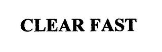 CLEAR FAST trademark