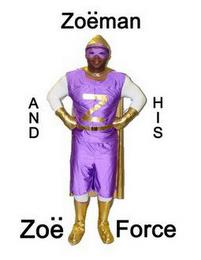 ZOËMAN AND HIS ZOË FORCE trademark