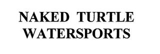 NAKED TURTLE WATERSPORTS trademark