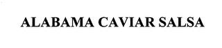 ALABAMA CAVIAR SALSA trademark