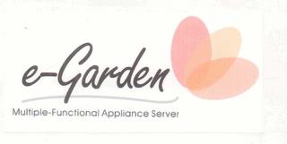 E-GARDEN MULTIPLE-FUNCTIONAL APPLIANCE SERVER trademark