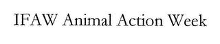 IFAW ANIMAL ACTION WEEK trademark