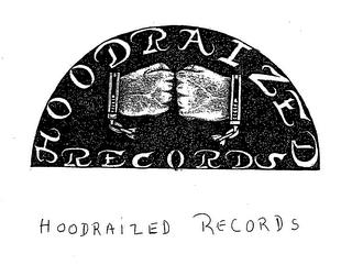 HOODRAIZED RECORDS HOODRAIZED RECORDS trademark