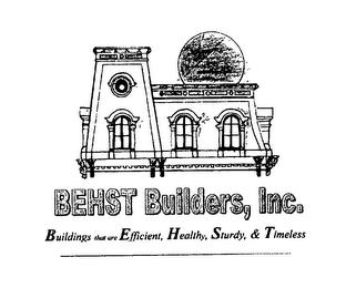 BEHST BULDERS, INC. BUILDINGS THAT ARE EFFICIENT, HEALTHY, STURDY, & TIMELESS trademark