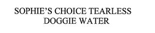 SOPHIE'S CHOICE TEARLESS DOGGIE WATER trademark