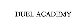 DUEL ACADEMY trademark