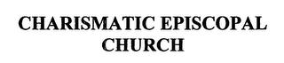 CHARISMATIC EPISCOPAL CHURCH trademark