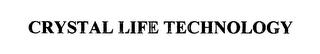 CRYSTAL LIFE TECHNOLOGY trademark