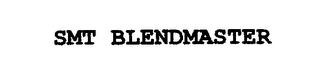 SMT BLENDMASTER trademark