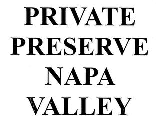 PRIVATE PRESERVE NAPA VALLEY trademark