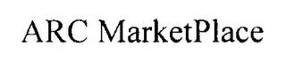 ARC MARKETPLACE trademark