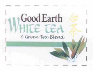 GOOD EARTH WHITE TEA & GREEN TEA BLEND trademark