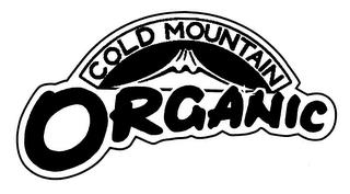 COLD MOUNTAIN ORGANIC trademark