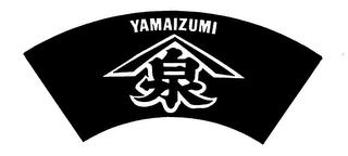 YAMAIZUMI trademark