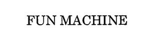 FUN MACHINE trademark