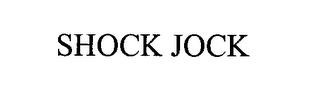 SHOCK JOCK trademark