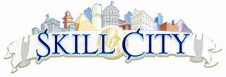 SKILL CITY trademark