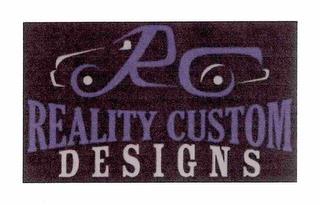 RC REALITY CUSTOM DESIGNS trademark