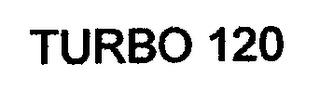 TURBO 120 trademark