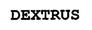 DEXTRUS trademark