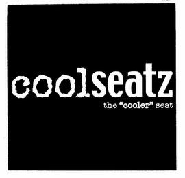 COOLSEATZ THE "COOLER" SEAT trademark