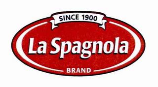 LA SPAGNOLA BRAND SINCE 1900 trademark