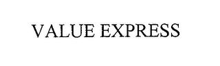 VALUE EXPRESS trademark