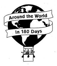 AROUND THE WORLD IN 180 DAYS trademark