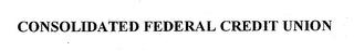 CONSOLIDATED FEDERAL CREDIT UNION trademark