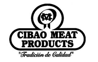 CM CIBAO MEAT PRODUCTS "TRADICIÓN DE CALIDAD" trademark