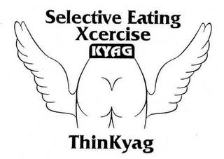 SELECTIVE EATING XCERCISE KYAG THINKYAG trademark