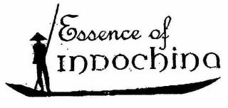 ESSENCE OF INDOCHINA trademark