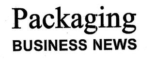 PACKAGING BUSINESS NEWS trademark