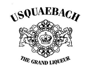 USQUAEBACH THE GRAND LIQUEUR trademark