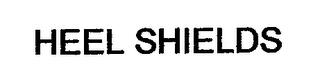 HEEL SHIELDS trademark