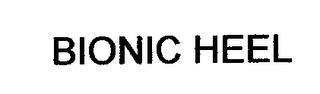 BIONIC HEEL trademark