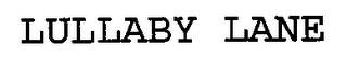 LULLABY LANE trademark