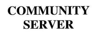 COMMUNITY SERVER trademark