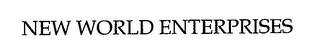 NEW WORLD ENTERPRISES trademark