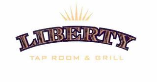 LIBERTY TAP ROOM & GRILL trademark