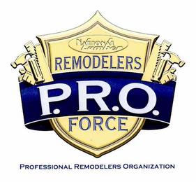 NATIONAL LUMBER REMODELERS P.R.O. FORCE PROFESSIONAL REMODELERS ORGANIZATION trademark