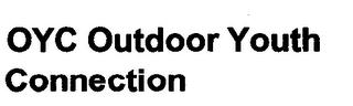 OYC OUTDOOR YOUTH CONNECTION trademark