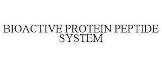 BIOACTIVE PROTEIN PEPTIDE SYSTEM trademark