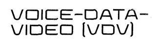 VOICE-DATA-VIDEO [VDV] trademark