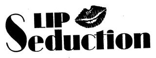 LIP SEDUCTION trademark