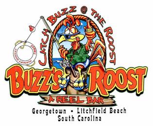 CATCH BUZZ @ THE ROOST BUZZ'S ROOST A REEL BAR GEORGETOWN · LITCHFIELD BEACH SOUTH CAROLINA CAPTAIN'S QUARTERS BUMMZ trademark