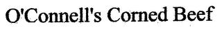 O'CONNELL'S CORNED BEEF trademark