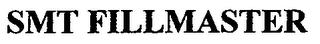 SMT FILLMASTER trademark