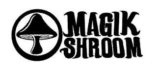 MAGIK SHROOM trademark