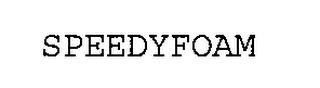 SPEEDYFOAM trademark